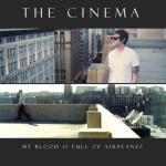 The_Cinema_-_My_Blood_Is_Full_of_Airplanes